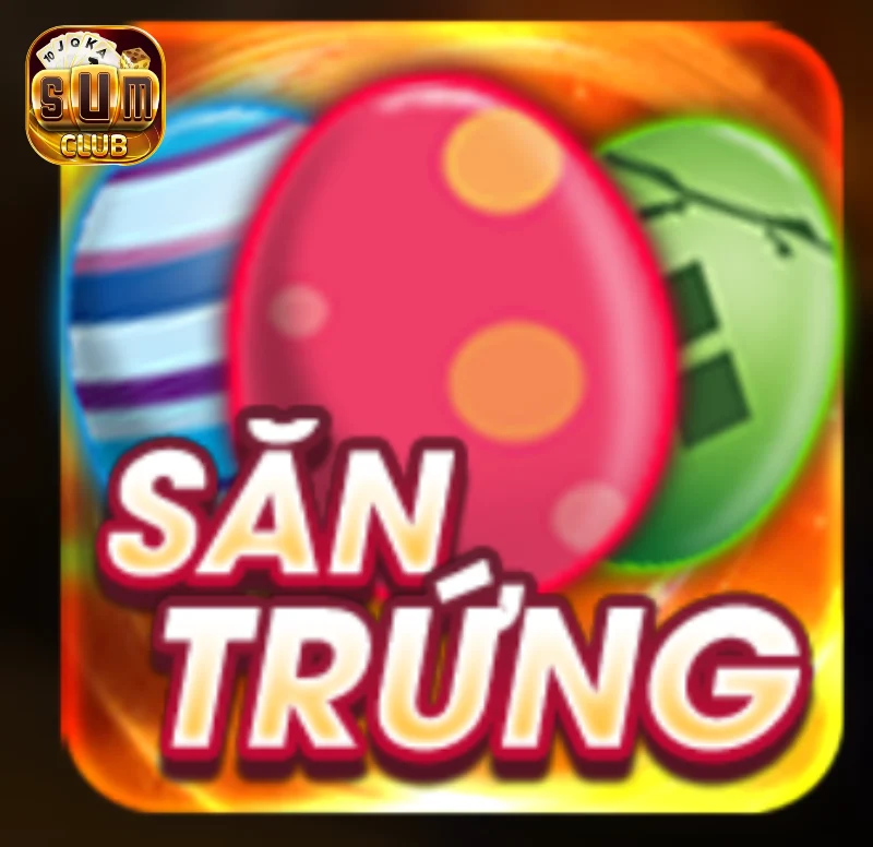 Đôi nét về game mini Săn Trứng Sumclub